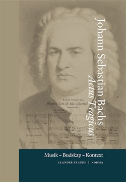 Johann Sebastian Bachs Actus Tragicus : musik, budskap, kontext