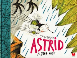 Spyflugan Astrid flyger högt