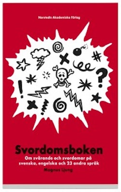 Svordomsboken : om svärande och svordomar på svenska, engelska och 23 andra språk