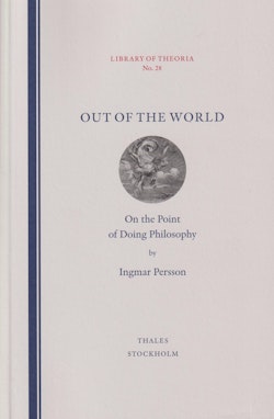 Out of the world : on the point of doing philosophy