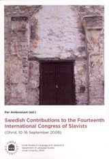 Swedish Contributions to the Fourteenth International Congress of Slavists (Ohrid, 10-16 September 2008)