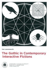 The Gothic in Contemporary Interactive Fictions