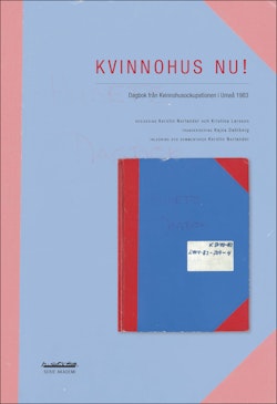 Kvinnohus nu! : dagbok från Kvinnohusockupationen i Umeå 1983