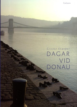 Dagar vid Donau : författare nära Europas hjärta