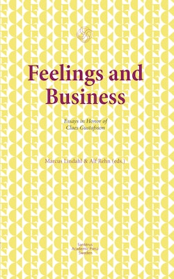Feelings and business : essays in honor of Claes Gustafsson
