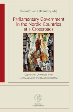 Parliamentary government in the Nordic countries at a crossroads : coping with challenges from Europeanisation and presidentialisation