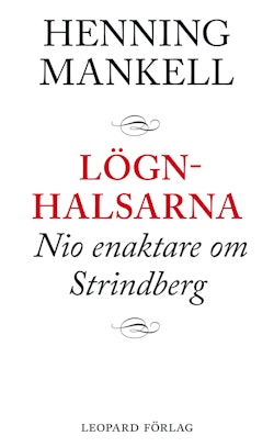 Lögnhalsarna : nio enaktare om Strindberg