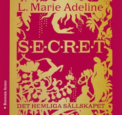 Secret : det hemliga sällskapet