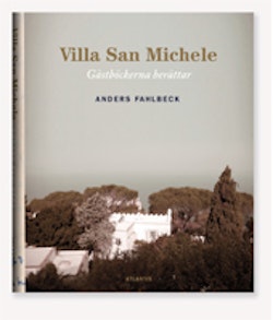 Villa San Michele : gästböckerna berättar