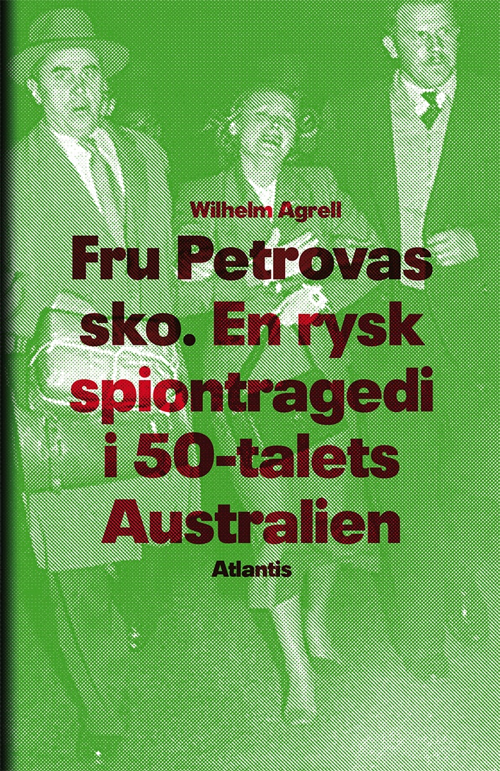Fru Petrovas sko : en rysk spiontragedi i 50-talets Australien