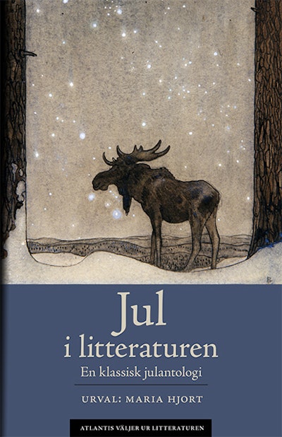 Jul i litteraturen : en klassisk julantologi