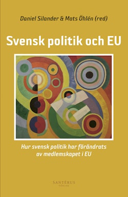 Svensk politik och EU: Hur svensk politik har förändrats av medlemskapet i