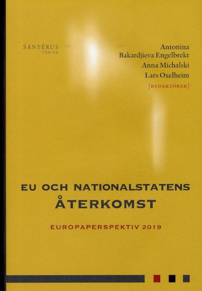 EU och nationalstatens återkomst: Europaperspektiv 2019