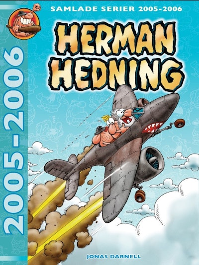 Herman Hedning. Samlade serier 2005-2006