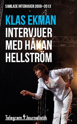 Samlade intervjuer med Håkan Hellström 2000–2013