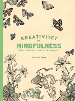 Kreativitet och mindfulness : 24 kort på växter och djur att färglägga och skicka