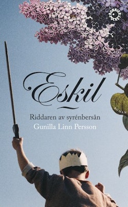 Eskil : riddaren av syrenbersån