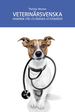 Veterinärsvenska : handbok för utländska veterinärer