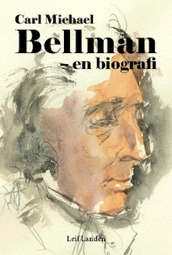 Carl Michael Bellman : en biografi