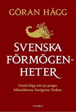 Svenska förmögenheter : gamla klipp och nya pengar
