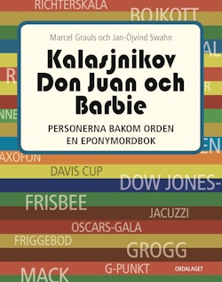 Kalasjnikov, Don Juan och Barbie : personerna bakom orden en eponymordbok