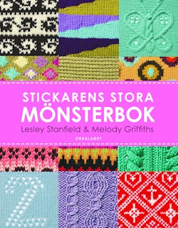 Stickarens stora mönsterbok : En inspirerande handbok med 300 mönster