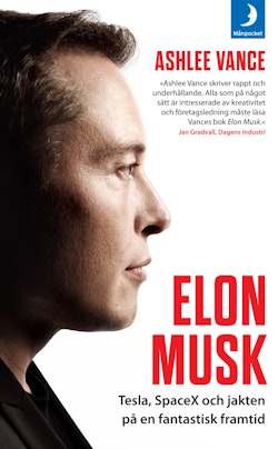 Elon Musk  : Tesla, SpaceX och jakten på en fantastisk framtid