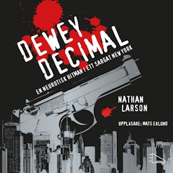 Dewey Decimal : en neurotisk hitman i ett sargat New York