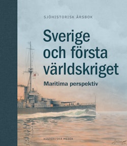Sverige och första världskriget : maritima perspektiv