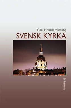 Svensk kyrka : en historik