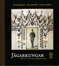 Jägarkungar : Gustaf V och hans föregångare