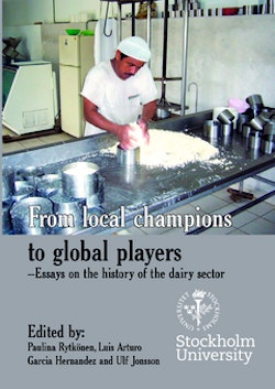From local champions to global players : essays on the history of the dairy sector