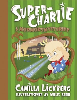 Super-Charlie och mormorsmysteriet