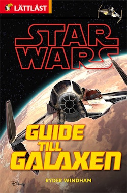 Star Wars. Guide till galaxen