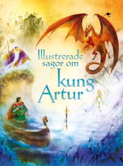 Illustrerade sagor om kung Artur