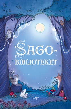 Sagobiblioteket : en förtrollande samling av fem klassiska sagor