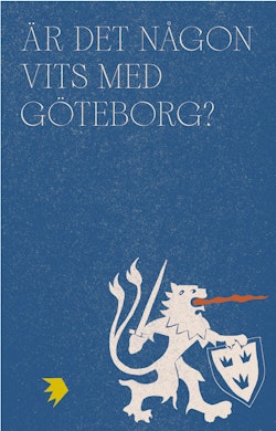Är det någon vits med Göteborg?