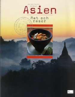 Asien : Mat och resor