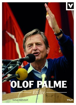 Olof Palme : ett liv