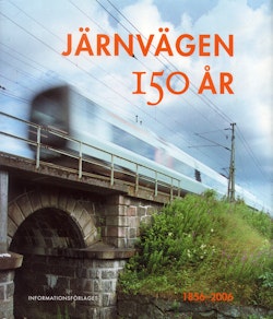 Järnvägen 150 år : 1856-2006