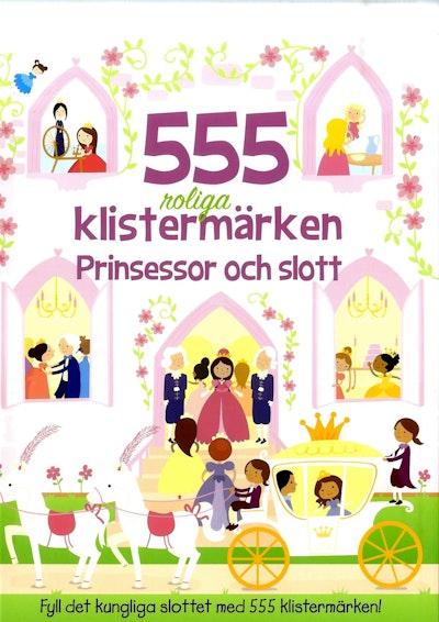 555 roliga klistermärken : prinsessor och slott