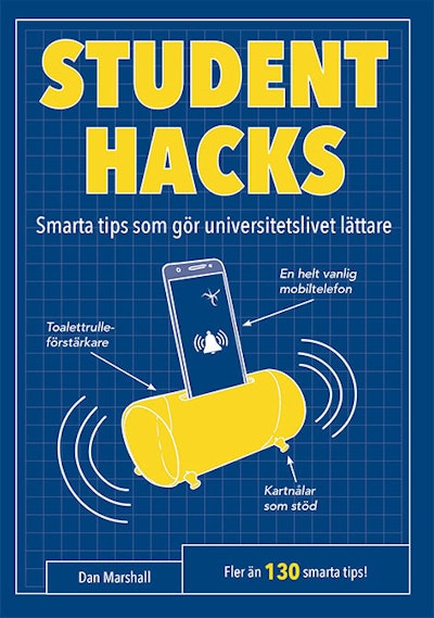 Studenthacks : smarta tips som gör studentlivet lättare