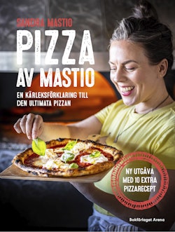 Pizza av Mastio : en kärleksförklaring till den ultimata pizzan