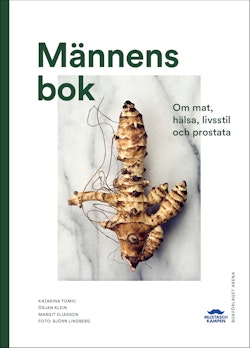 Männens bok : om mat, hälsa, livsstil och prostata
