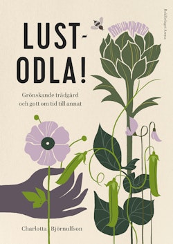 Lustodla! : grönskande trädgård och gott om tid till annat