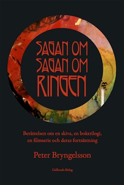 Sagan om Sagan om ringen : berättelsen om en skiva, en boktrilogi, en filmserie och deras fortsättning