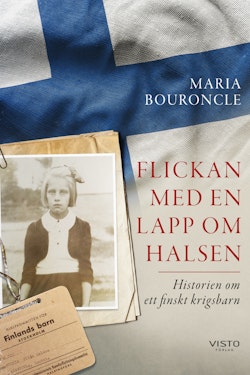 Flickan med en lapp om halsen : historien om ett finskt krigsbarn