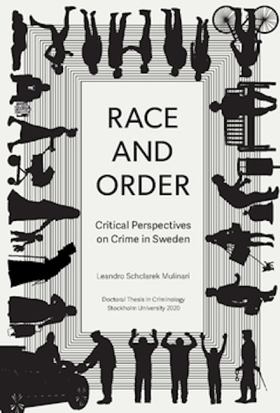 Race and order : critical perspectives on crime in Sweden
