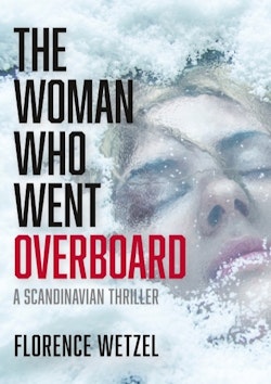 The woman who went overboard : a Scandinavian thriller