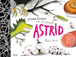 Stora boken om Spyflugan Astrid